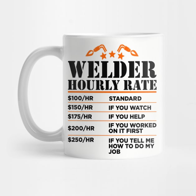 Welder Hourly Rate Sarcastic Metal Worker Welding Humor by Anticorporati